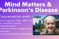 Mind Matters and Parkinson's Disease with Dr. Sarah Lageman